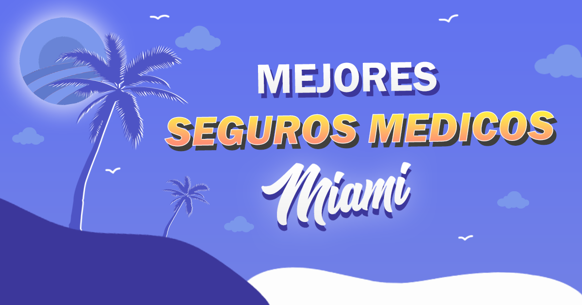 Seguros Medicos en Miami